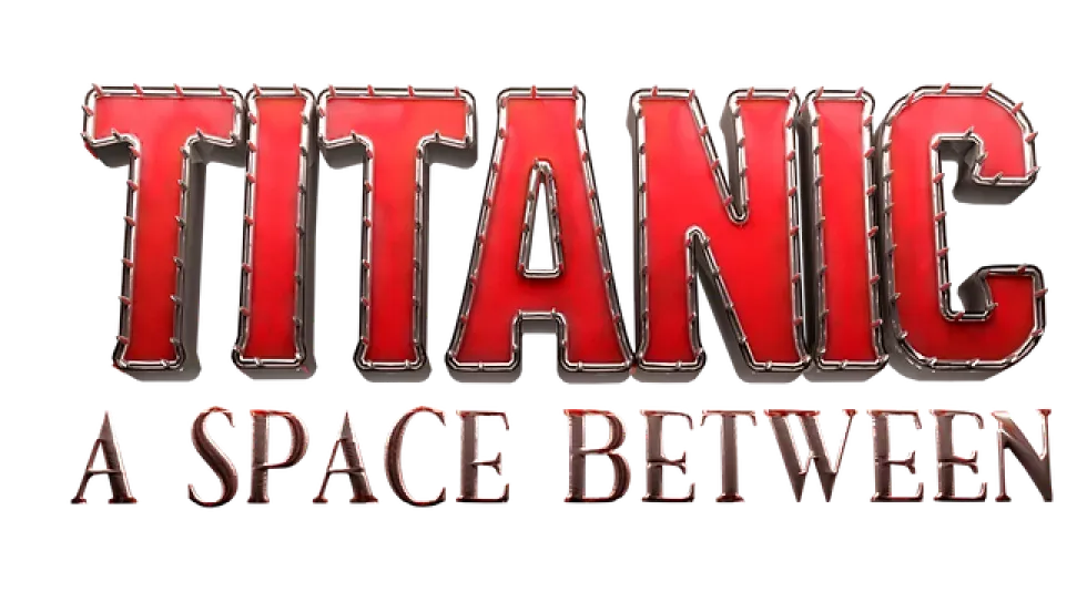 Titanic: A Space Between